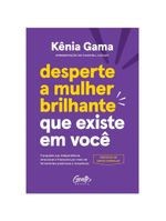Desperte a mulher brilhante que existe em você