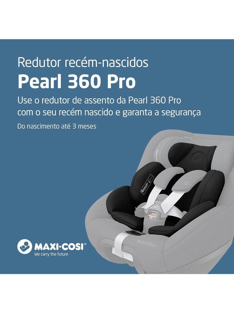 Redutor de cadeirinha para recém-nascidos pearl 360 pro authentic black - maxi-cosi