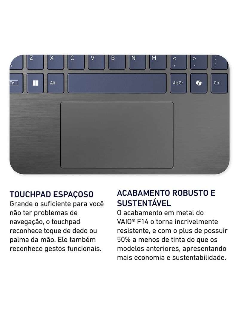 Notebook VAIO® F14 Intel® Core i5-1334U Windows 11 Home 16GB RAM 512GB SSD 14'' Full HD IPS com Fingerprint Cinza Escuro