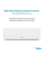 Ar Condicionado Elgin 36000 Btus Frio Inverter Eco Dream R32 220V Wifi ? 1 Unidade