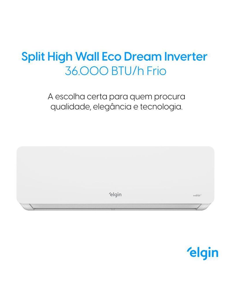 Ar Condicionado Elgin 36000 Btus Frio Inverter Eco Dream R32 220V Wifi ? 1 Unidade