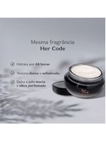 Creme Aveludado Hidratante Desodorante Corporal Her Code 250g