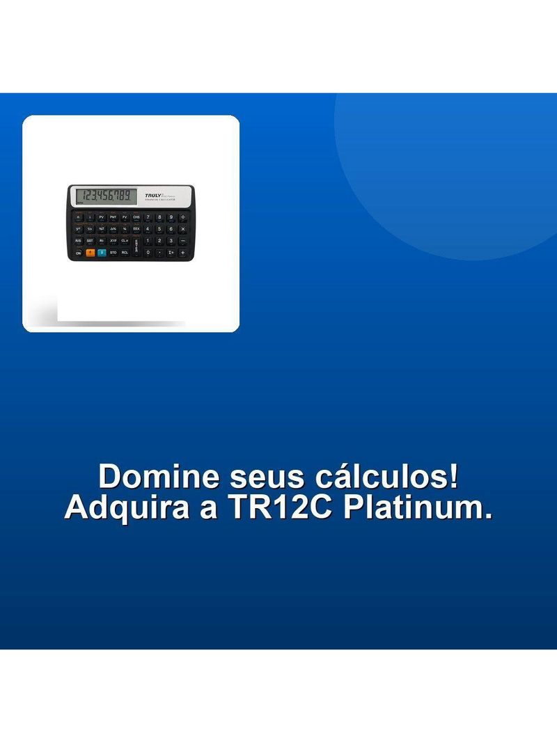Calculadora Financeira Truly Tr12c Platinum Algébrica