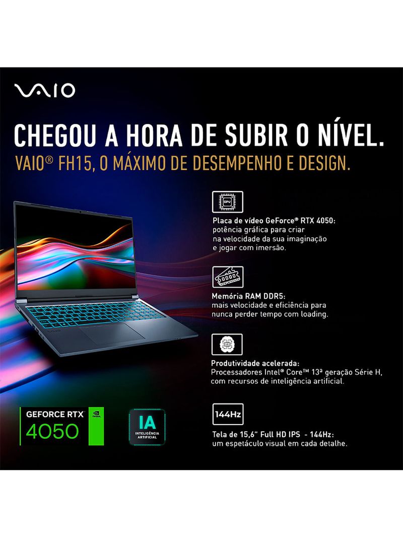 Notebook VAIO FH15 Intel® Core™ i7-13620H Windows 11 Home NVIDIA RTX 4050 32GB RAM 1TB SSD 15,6” Full HD WVA Wi-Fi 6