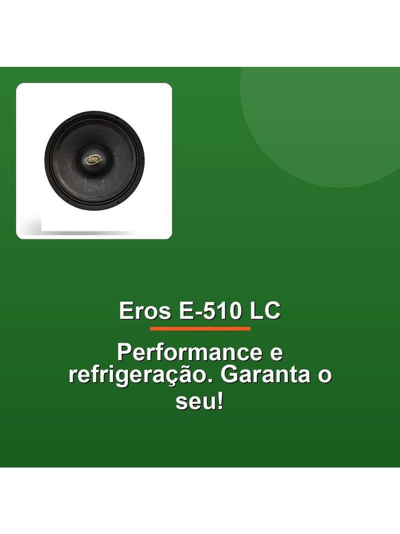 Alto Falante Eros E-510 Lc 10" 500w Rms 8r