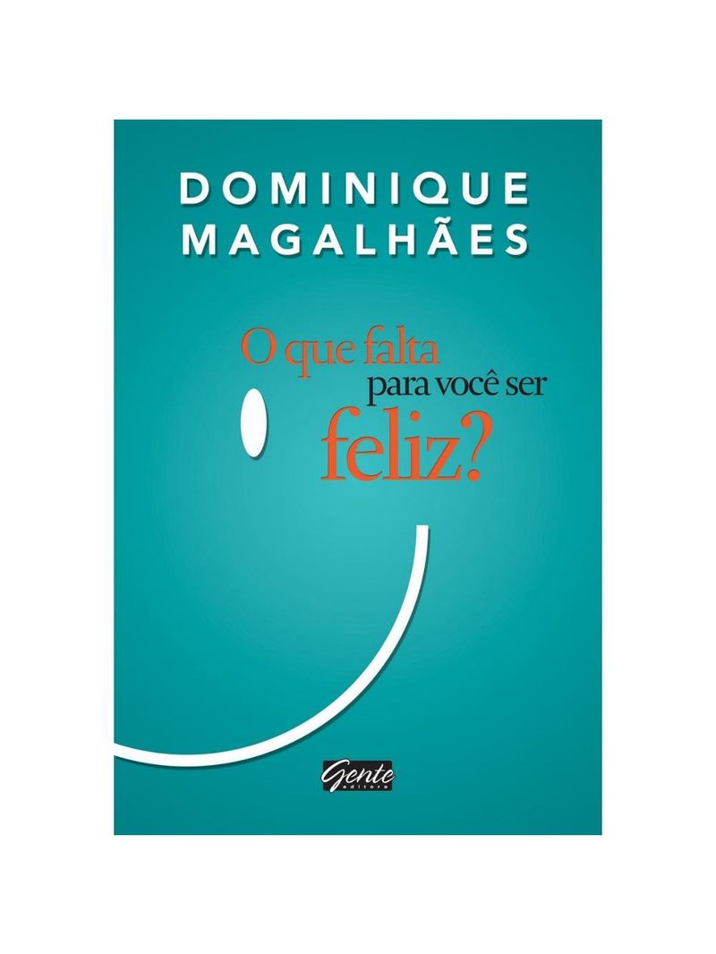 O que falta para você ser feliz?