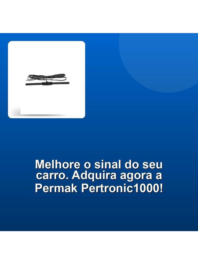 Antena Eletronica Permak Para-brisa Pertronic1000 Universal